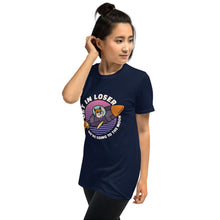 Load image into Gallery viewer, Get in Loser Unisex T-Shirt
